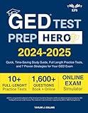 GED Test Prep Hero: Quick, Time-Saving Study Guide, Full Length Practice Tests, and 7 Proven Strategies for your GED Exam