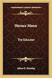 Horace Mann: The Educator