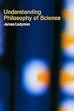 Understanding Philosophy of Science