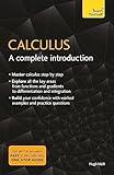 Calculus: A Complete Introduction: Teach Yourself