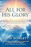 All For His Glory: The Near-Death Experience of a Modern-Day Job