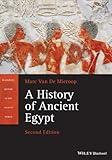 A History of Ancient Egypt, 2nd Edition (Blackwell History of the Ancient World)