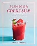 The Artisanal Kitchen: Summer Cocktails: Refreshing Margaritas, Mimosas, and Daiquiris―and the World’s Best Gin and Tonic