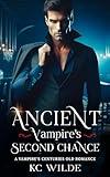 Ancient Vampire's Second Chance: A Vampire's Centuries Old Romance