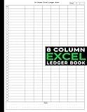 8 Column Excel Ledger Book: Ledger Books for Bookkeeping, Business Tracker Book, Excel Spreadsheet Notebook, Business Accounting Ledger