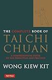 The Complete Book of Tai Chi Chuan: A Comprehensive Guide to the Principles and Practice