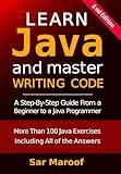 Learn Java and Master Writing Code: A step-by-step guide from a beginner to a Java programmer