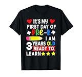 It's My First Day Of Pre-k I Am 3 Years Old & Ready To Learn T-Shirt