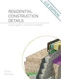 Residential Construction Details: A Visual Guide to Construction Detailing