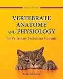 Vertebrate Anatomy and Physiology for Veterinary Technician Students