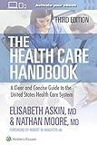 The Health Care Handbook: A Clear and Concise Guide to the United States Health Care System