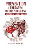 Prevention & Therapy Of Crohn's Disease: The Story Of Crohn's Disease