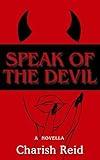 Speak of the Devil: A Demon-Romance Novella