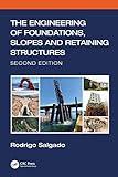 The Engineering of Foundations, Slopes and Retaining Structures