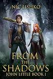 John Little - From the Shadows - Book 1 (John Little (A young adult fantasy series))