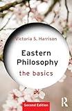 Eastern Philosophy: The Basics: The Basics