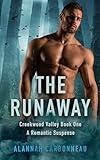 The Runaway : Creekwood Valley Book One: A Small Town Contemporary Romance (The Creekwood Valley Series 1)