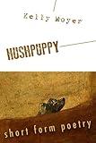 HUSHPUPPY: short form poetry