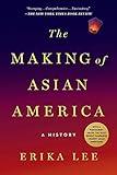 The Making of Asian America: A History (Printing may vary)