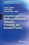 Comprehensive Healthcare Simulation: Operations, Technology, and Innovative Practice