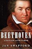 Beethoven: Anguish and Triumph