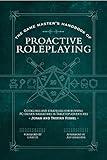 The Game Master’s Handbook of Proactive Roleplaying: Guidelines and strategies for running PC-driven narratives in 5E adventures (The Game Master Series)