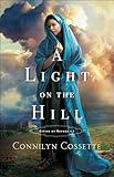 A Light on the Hill: (Historical Old Testament Biblical Fiction Series Set in the Promised Land) (Cities of Refuge)