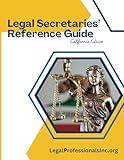 Legal Secretaries' Reference Guide: California Edition