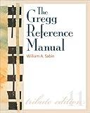 The Gregg Reference Manual: A Manual of Style, Grammar, Usage, and Formatting Tribute Edition: Tribute Edition (Gregg Reference Manual (Paperback))