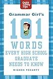 Grammar Girl's 101 Words Every High School Graduate Needs to Know (Quick & Dirty Tips)