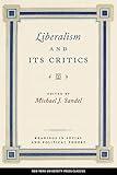 Liberalism and Its Critics (Readings in Social & Political Theory, 3)