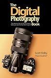 The Digital Photography Book: The step-by-step secrets for how to make your photos look like the pros'! (The Photography Book, 1)