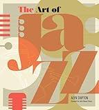 The Art of Jazz: A Visual History