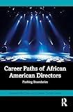 Career Paths of African American Directors