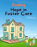 Finding Hope in Foster Care