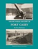 The Pictorial History of Fort Casey