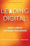 Leading Digital: Turning Technology into Business Transformation