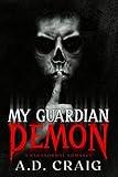 My Guardian Demon: A Spicy Contemporary Paranormal Romance Novella (Demons Book 1)