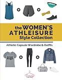 The Women’s Athleisure Style Collection: Athletic Capsule Wardrobe & Outfits