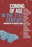 Coming of Age in the 21st Century: Growing Up in America Today