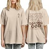 Living Proof of A Loving God Shirt - Christian Shirts for Women - God Shirts - Christian Bible Verse Tees - Christian Inspiration Shirt - Religious Tshirts (Sand - L)