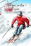 Danger on the Slopes!: An Interactive Adventure (Dangerous Adventures)