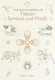 The Encyclopedia of Tibetan Symbols and Motifs