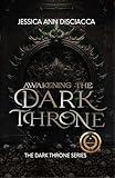 Awakening the Dark Throne (The Dark Throne Series Book 1)