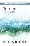 Romans for Everyone, Part 1: 20th Anniversary Edition with Study Guide, Chapters 1-8 (The New Testament for Everyone)