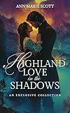 Highland Love in the Shadows: A Steamy Scottish Medieval Historical Romance Collection