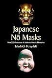 Japanese No Masks: With 300 Illustrations of Authentic Historical Examples (Dover Fine Art, History of Art)