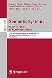 Semantic Systems. The Power of AI and Knowledge Graphs: 15th International Conference, SEMANTiCS 2019, Karlsruhe, Germany, September 9–12, 2019, Proceedings ... Notes in Computer Science Book 11702)