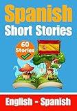 Short Stories in Spanish | English and Spanish Stories Side by Side: Learn the Spanish Language (Books for Learning Spanish)