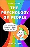 Psych2Go Presents the Psychology of People: The Little Book of Psychology & What Makes You You (Human Psychology Books to Read, Neuropsychology, Therapist On The Go)